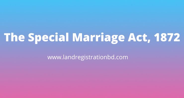 The Special Marriage Act, 1872